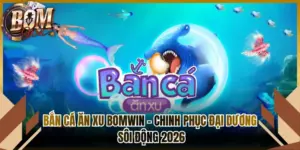 ban ca an xu bomwin thumb